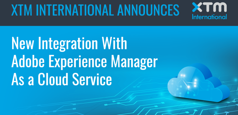 XTM International Announces New Integration With Adobe Experience Manager As a Cloud Service illustration