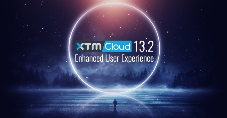 XTM Cloud 13.2: Enhanced User Experience illustration