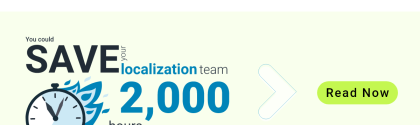 Did you know… You could save your localization team 2,000 hours using AI