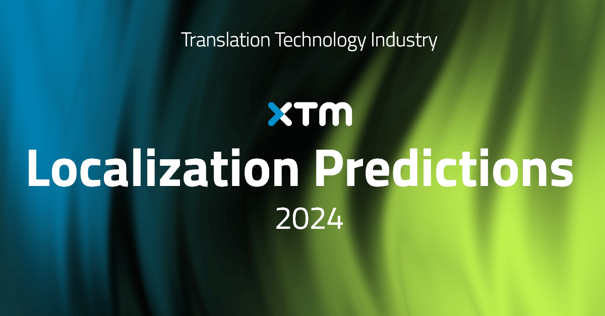 Localization Predictions for 2024: Forecasting Industry Trends