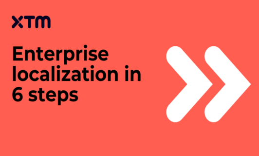 Build your enterprise localization strategy in 6 actionable steps