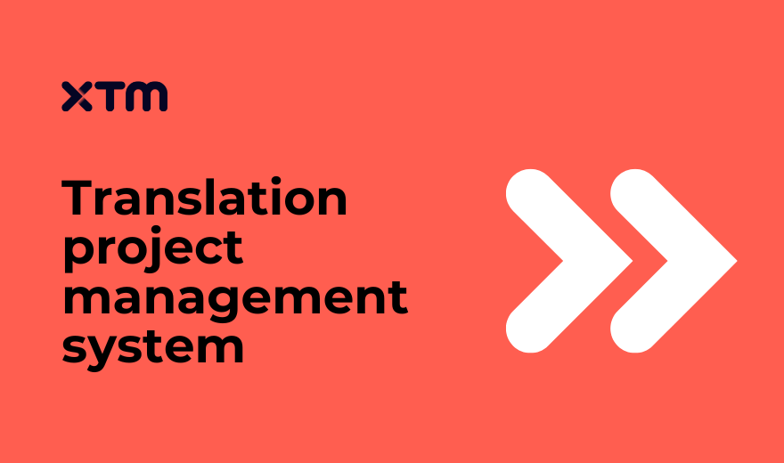 How translation project management systems keep your localization on track