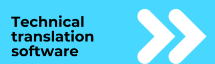 The best technical translation software (and how to choose the right one)