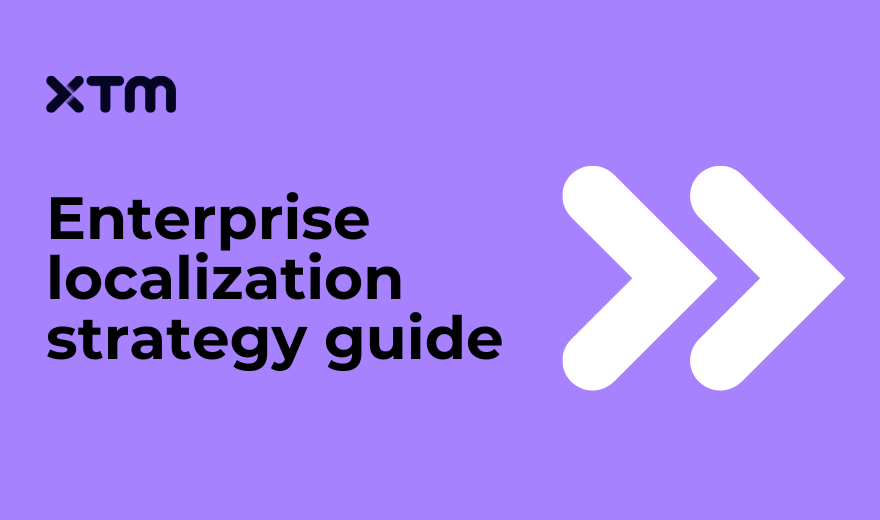 The enterprise guide to localization strategy: from planning to profit