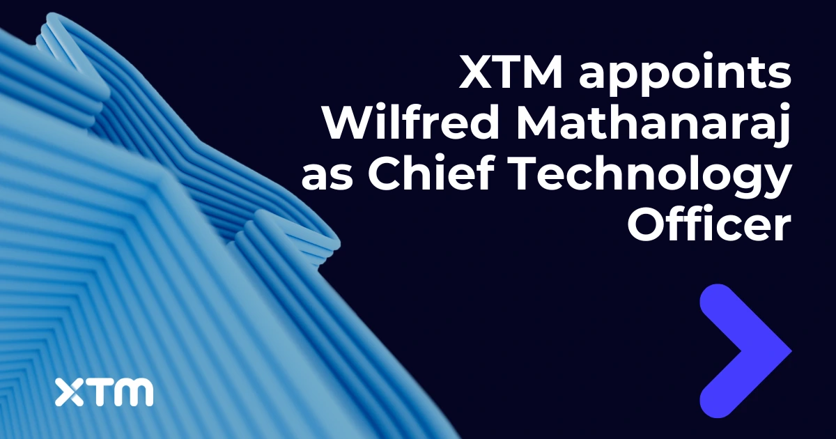 XTM Names Wilfred Mathanaraj Chief Technology Officer to Further Accelerate AI Innovation