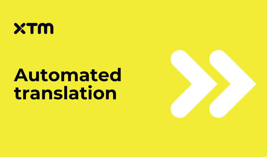 Automated translation: Your guide to smoother workflows