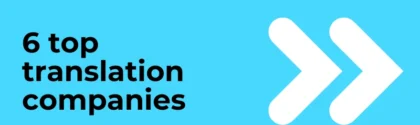6 top translation companies and