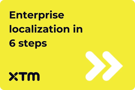 Build your enterprise localization strategy in 6 actionable steps