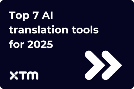 7 of the best AI translation tools for enterprise localization in 2025